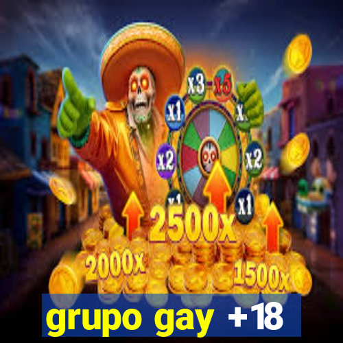 grupo gay +18